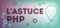 Astuce PHP